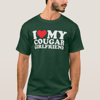 I Love My Cougar Girlfriend funny T Shirt