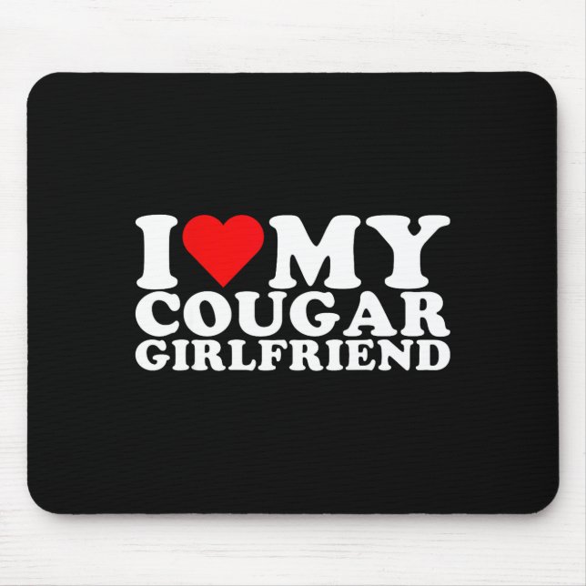 I Love My Cougar Girlfriend I Heart My Cougar Gf  Musmatta (Framsidan)