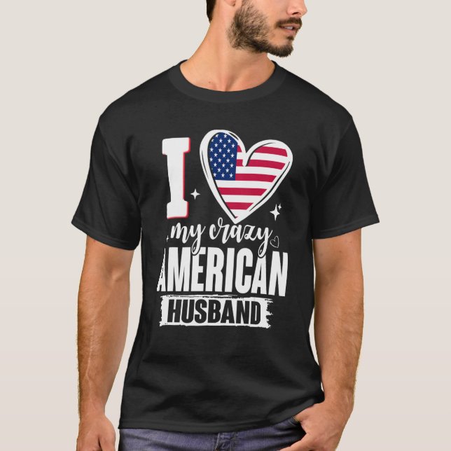 I Love My Crazy American Husband Cute USA Flag Hea T Shirt (Framsida)