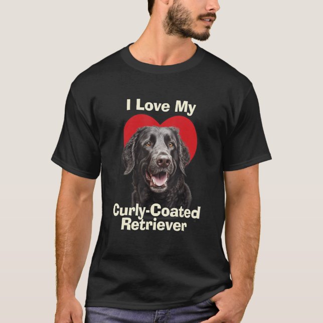 I Love My Curly-Coated Retriever Puppy Dog T Shirt (Framsida)