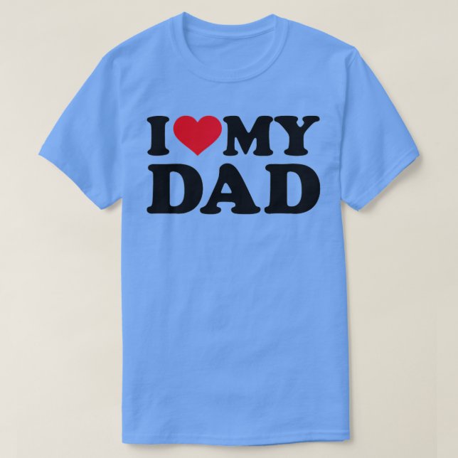 I love my dad  t shirt (Design framsida)