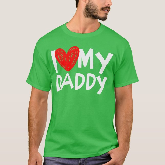 I Love My Daddy I Heart My Dadshirt family T Shirt (Framsida)
