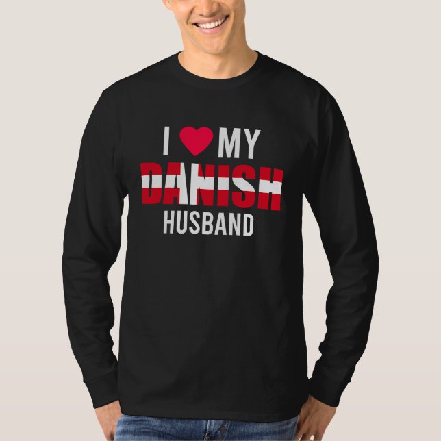 I Love My Danish Husband Valentines Day T Shirt (Framsida)