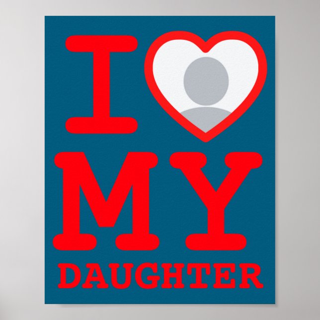 I Love My Daughter Funny Fathers Day  Poster (Framsidan)