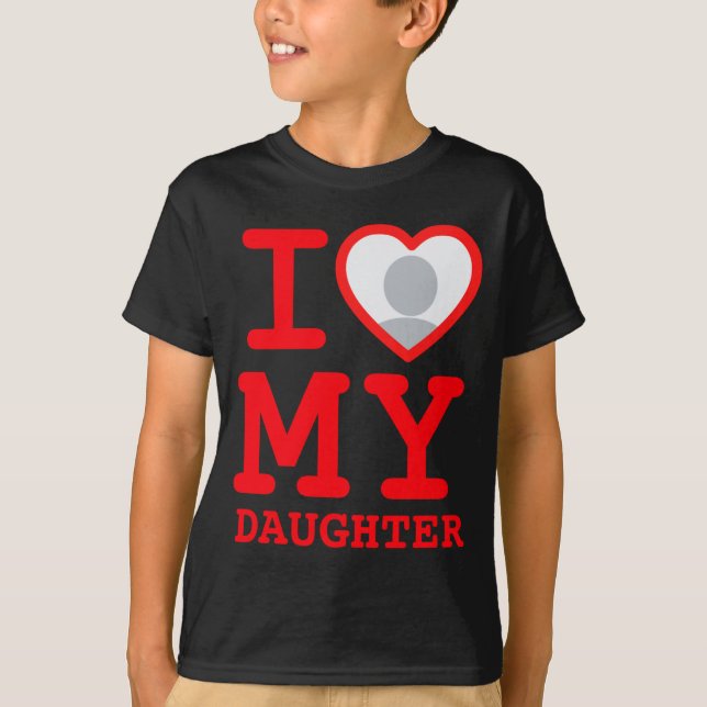 I Love My Daughter Funny Fathers Day  T Shirt (Framsida)