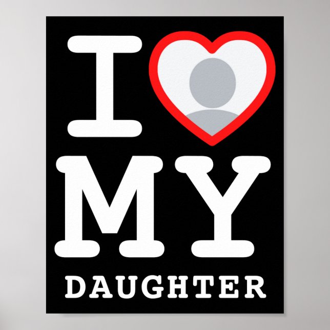 I Love My Daughter Photo Text Parents  Poster (Framsidan)