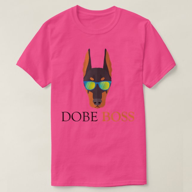 I love my Doberman  Dobe Boss  T Shirt (Design framsida)