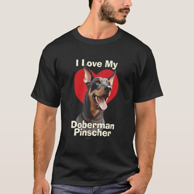 I Love My Doberman Pinscher Puppy Dog T Shirt (Framsida)