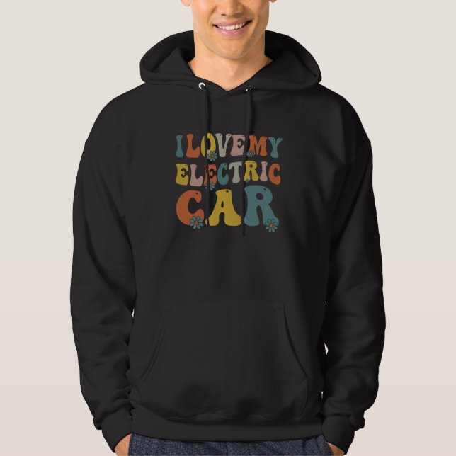 I love My Electric Car EV Electric Vehicle Owner Hoodie (Framsida)