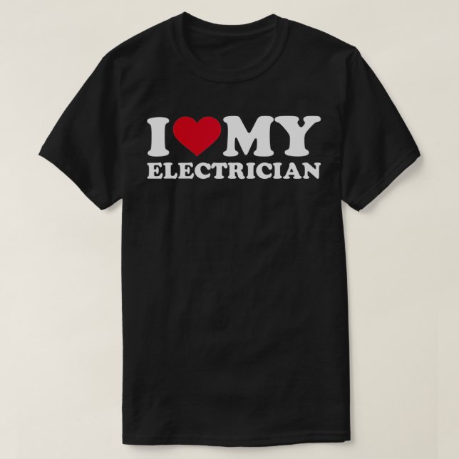 I love my electrician  t shirt (Design framsida)