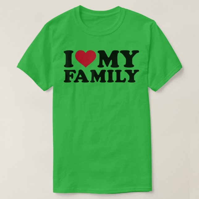 I love my family  t shirt (Design framsida)