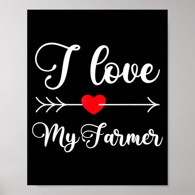 I Love My Farmer Quote Farmer's Wife Girlfriend Hu Poster (Framsidan)