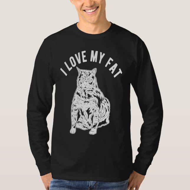 I Love My Fat Cat T Shirt (Framsida)