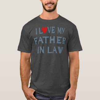 I Love My Father In Law Retro Vintage Dad Funny Fa T Shirt