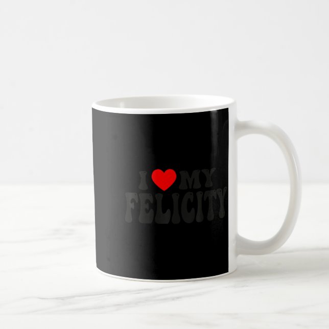 I Love My Felicity Funny Valentine Red Heart Love  Kaffemugg (Höger)