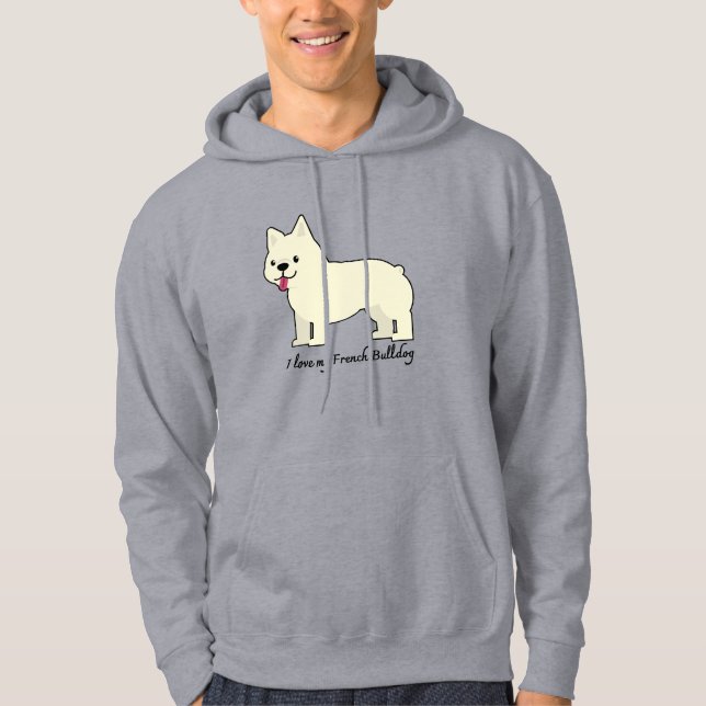 I love my French Bulldog Hoodie (Framsida)