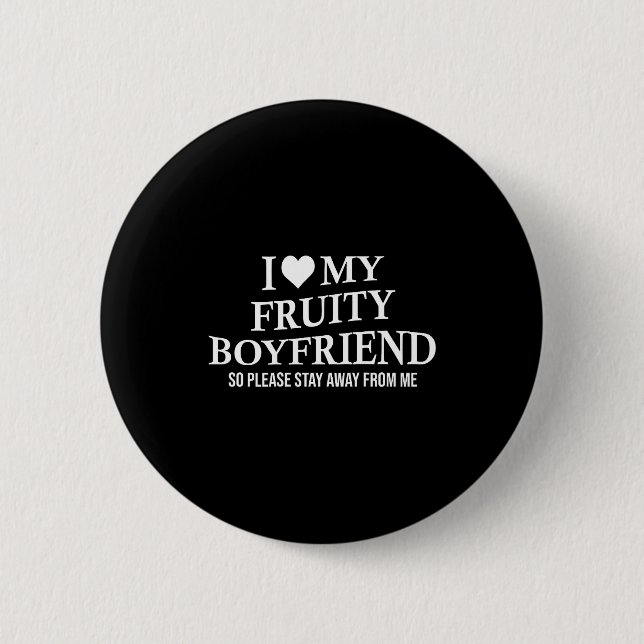 I Love My Fruity Boyfriend Funny Girlfriend Humor  Knapp (Framsida)