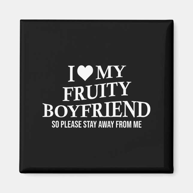 I Love My Fruity Boyfriend Funny Girlfriend Humor  Magnet (Framsidan)