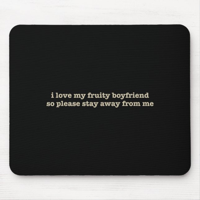 I Love My Fruity Boyfriend Funny Girlfriend Humor  Musmatta (Framsidan)