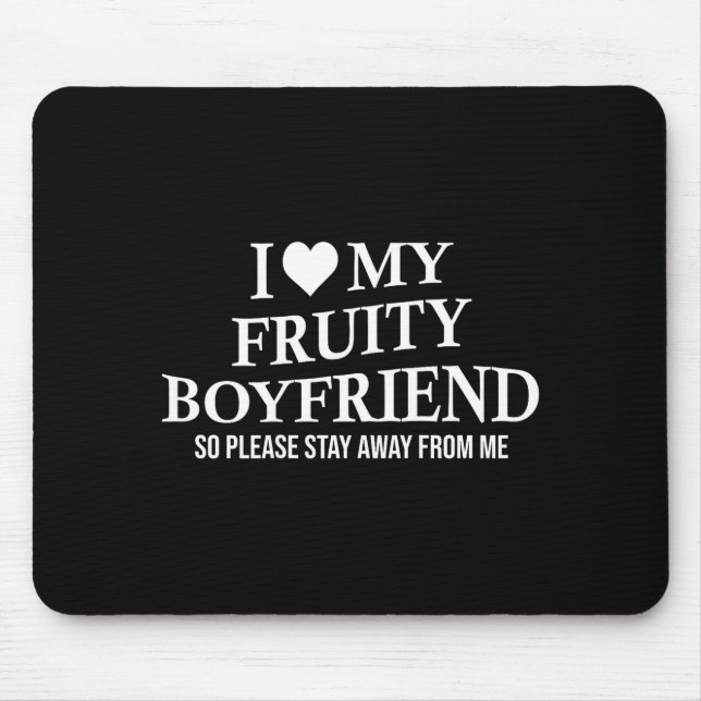 I Love My Fruity Boyfriend Funny Girlfriend Humor  Musmatta (Framsidan)