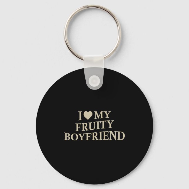 I Love My Fruity Boyfriend Funny Girlfriend Humor  Nyckelring (Framsida)