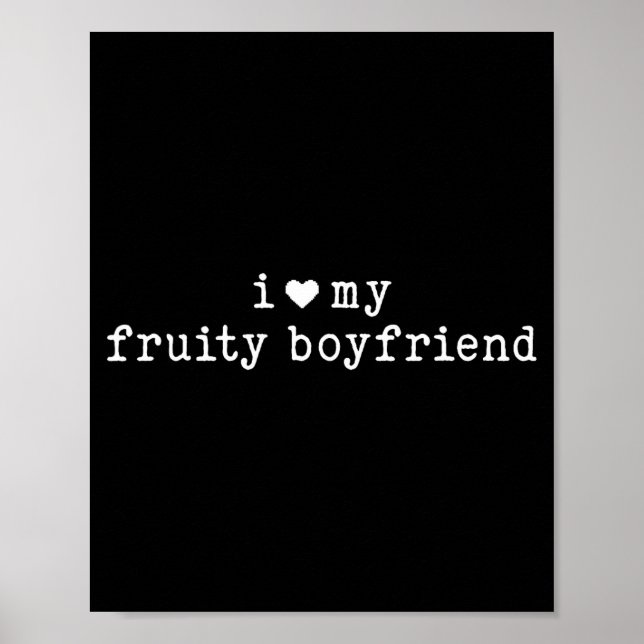 I Love My Fruity Boyfriend Funny Girlfriend Humor  Poster (Framsidan)