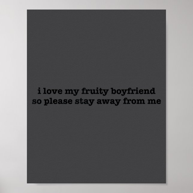 I Love My Fruity Boyfriend Funny Girlfriend Humor  Poster (Framsidan)