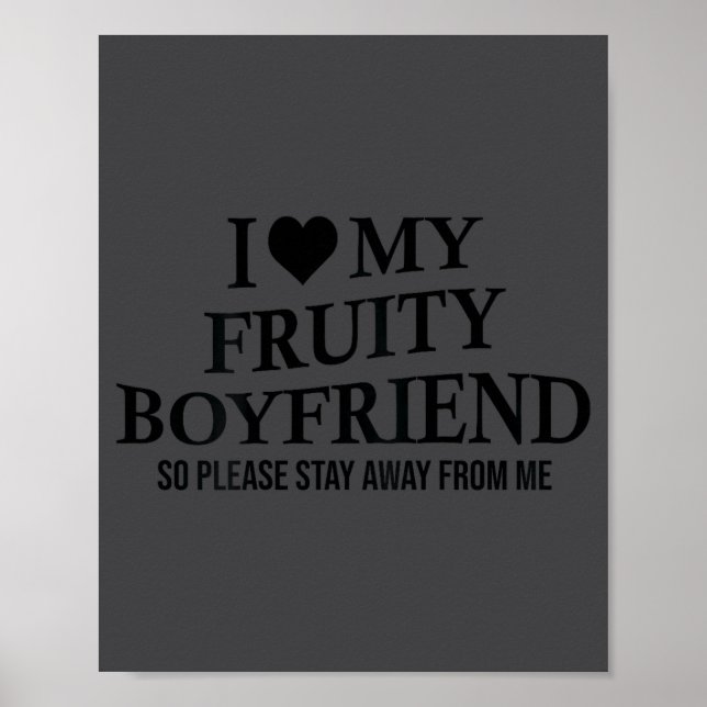 I Love My Fruity Boyfriend Funny Girlfriend Humor  Poster (Framsidan)