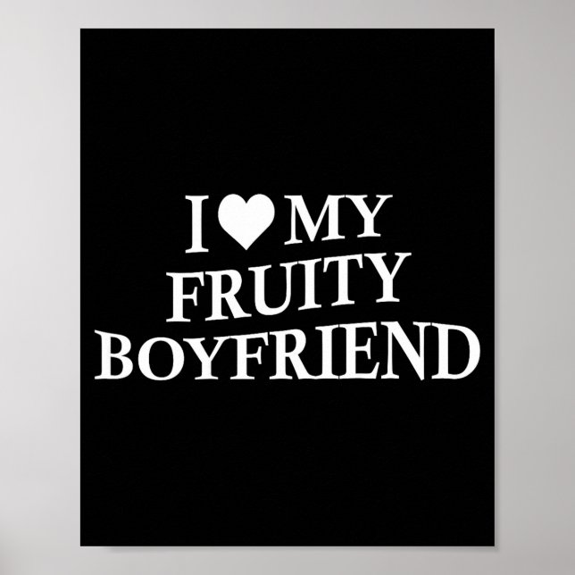 I Love My Fruity Boyfriend Funny Girlfriend Humor  Poster (Framsidan)