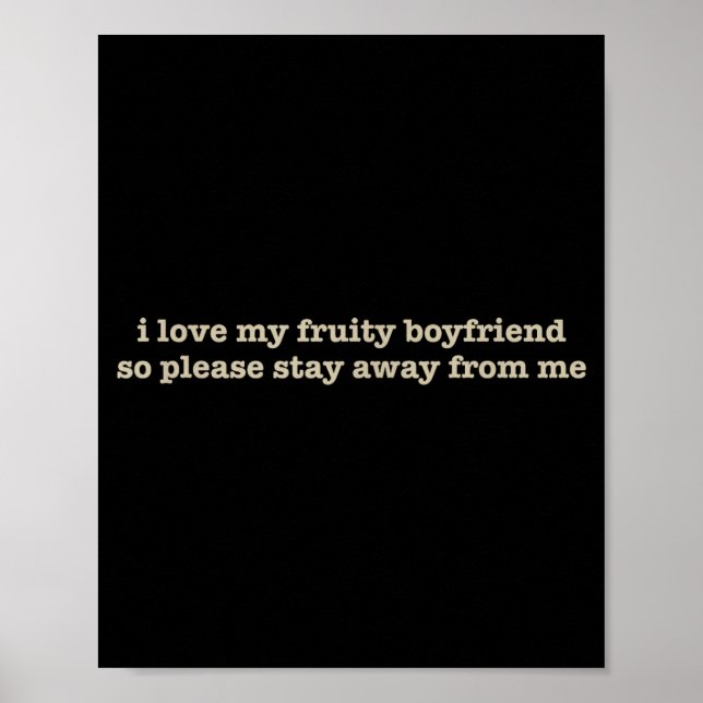 I Love My Fruity Boyfriend Funny Girlfriend Humor  Poster (Framsidan)