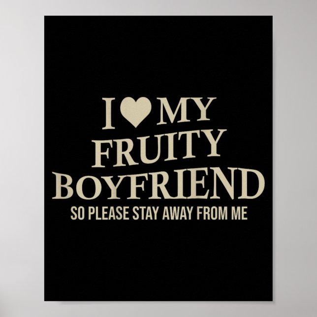 I Love My Fruity Boyfriend Funny Girlfriend Humor  Poster (Framsidan)