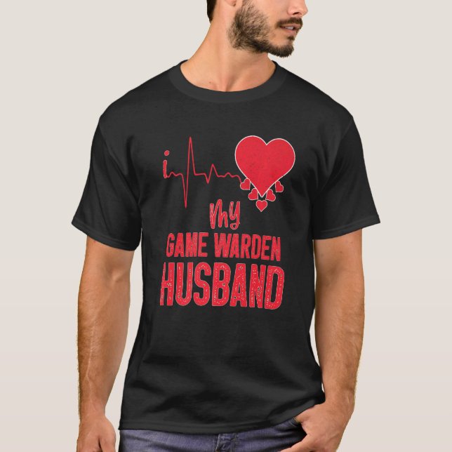 I Love My Game Warden Husband for Game Warden Wife T Shirt (Framsida)