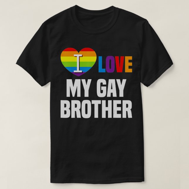I love My Gay Brother  LGB Gift Gay Lesbian March  T Shirt (Design framsida)