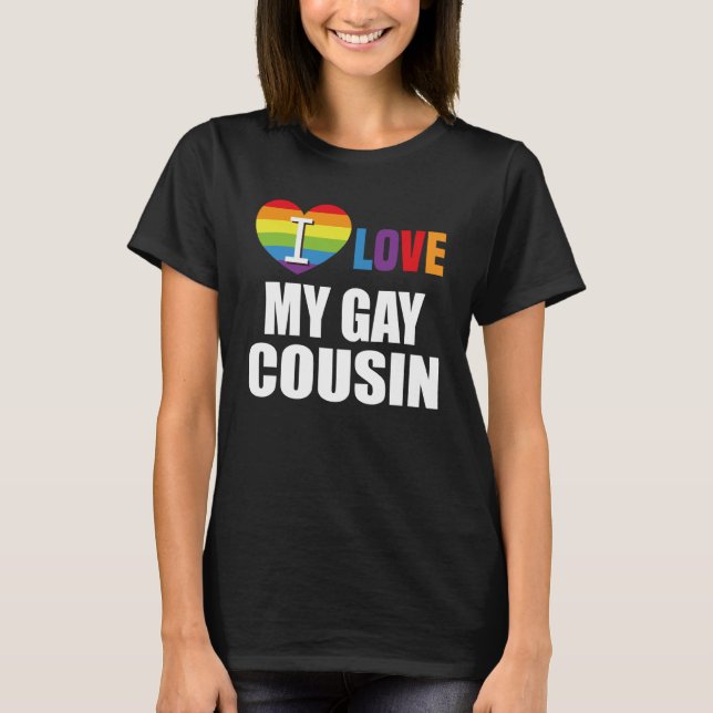 I Love My Gay Cousin LGBT Gay Lesbian T Shirt (Framsida)