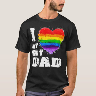 I Love My Gay dad LGB  Gift  T Shirt