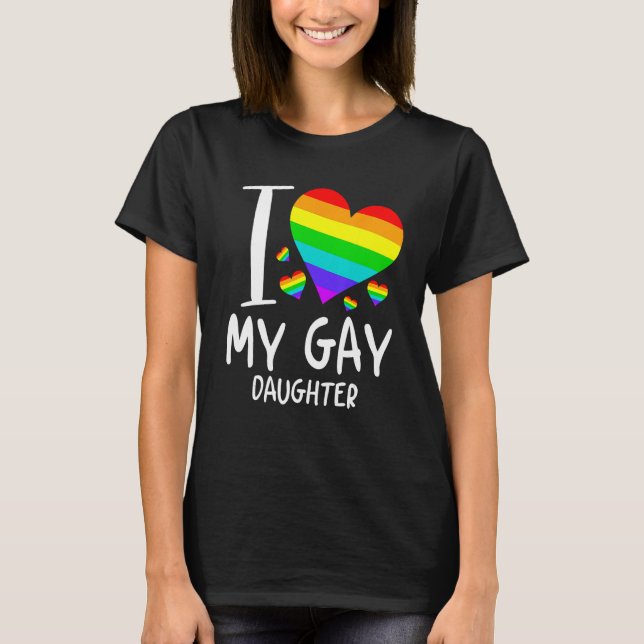 I Love My Gay Daughter LGBT Month Family Proud T Shirt (Framsida)