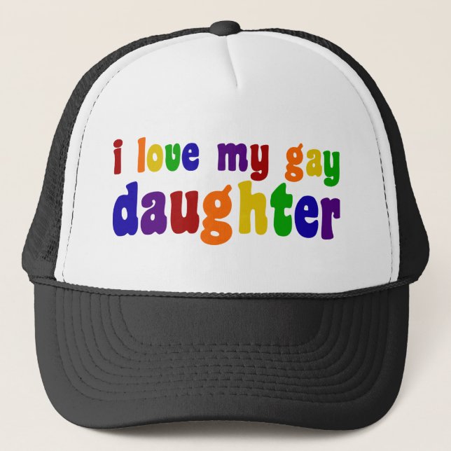I Love My Gay Daughter Truckerkeps (Framsida)