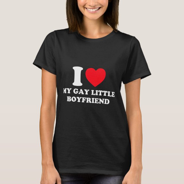 I Love My Gay Little Boyfriend Funny Y2k Valentine T Shirt (Framsida)