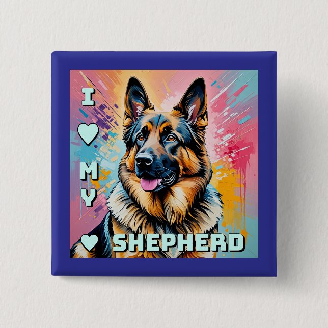 I love my German Shepherd Knapp (Framsida)