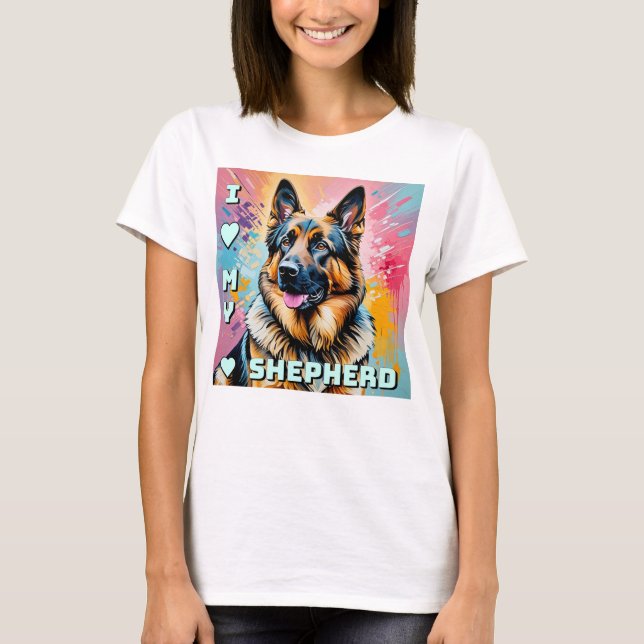 I love my German Shepherd T Shirt (Framsida)