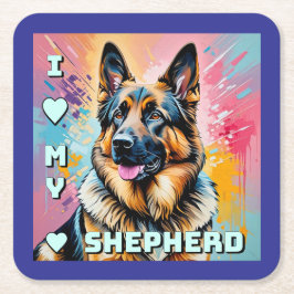 I love my German Shepherd Underlägg Papper Kvadrat