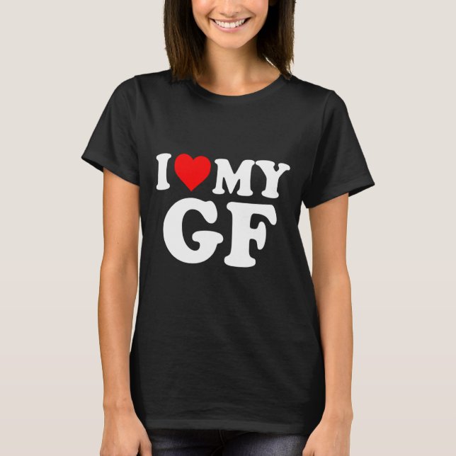 I Love My Gf Girlfriend Red Heart Valentines Day G T Shirt (Framsida)