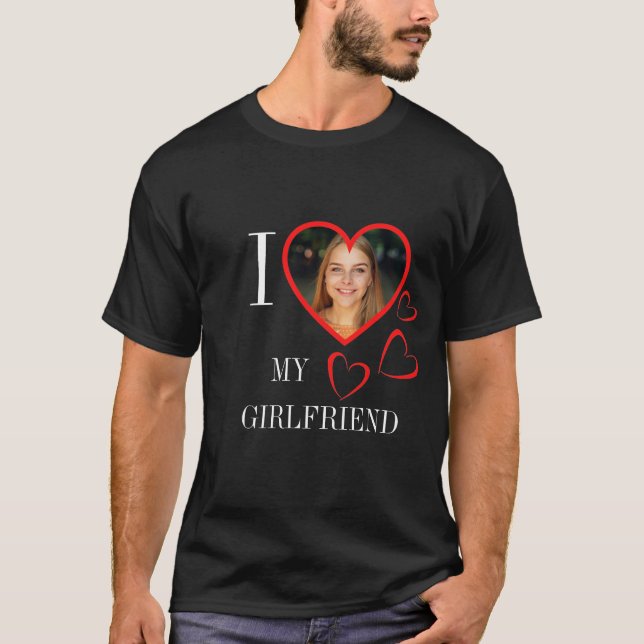 I Love My Girlfriend Custom Heart Photo Black T Shirt (Framsida)