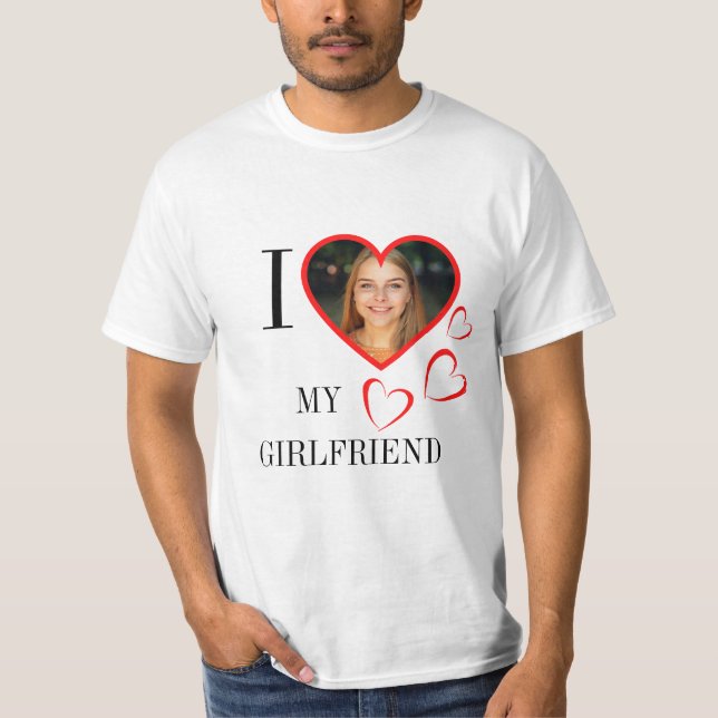  I Love My Girlfriend Custom Heart Your Photo T Shirt (Framsida)