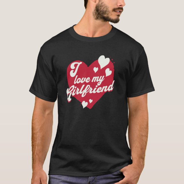 I love my Girlfriend Heart Partner T Shirt (Framsida)