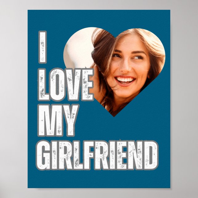 I Love My Girlfriend Heart Photo Boyfriend Gift  Poster (Framsidan)