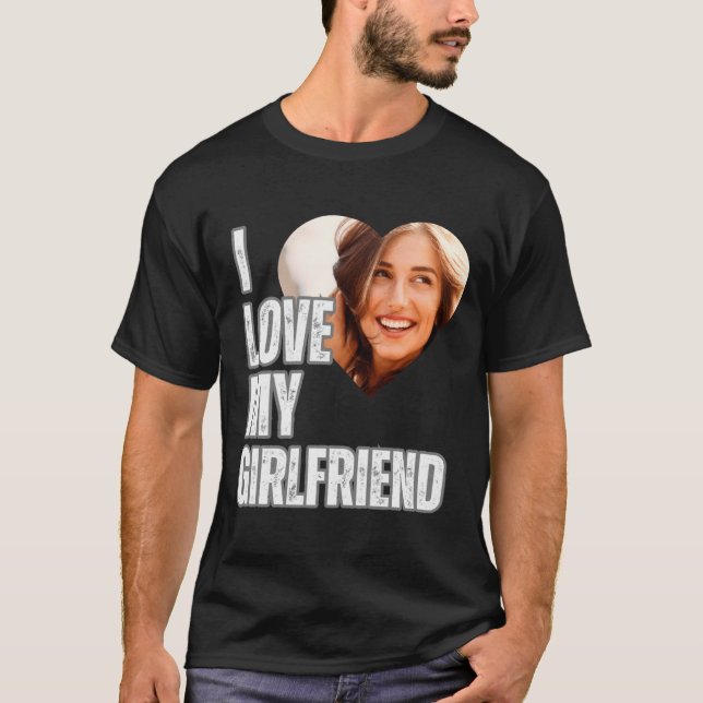 I Love My Girlfriend Heart Photo Boyfriend Gift  T Shirt (Framsida)