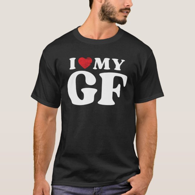 I Love My Girlfriend  I Heart My GF Valentines Day T Shirt (Framsida)