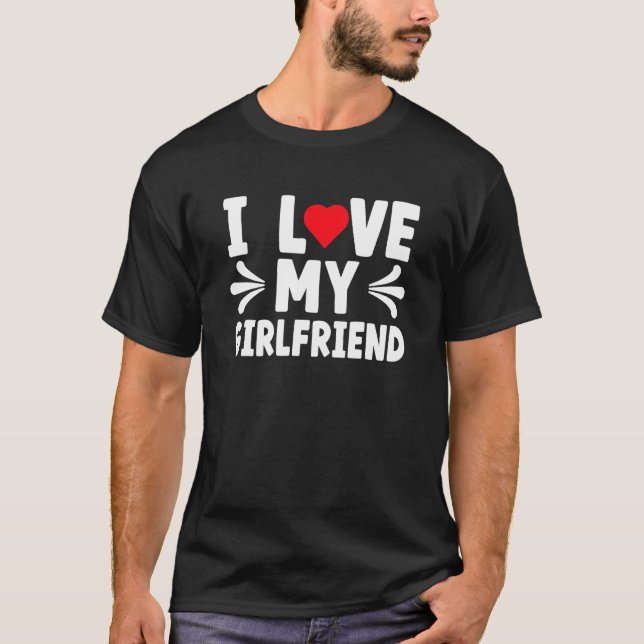 I Love My Girlfriend I Heart My Girlfriend Cute T Shirt (Framsida)