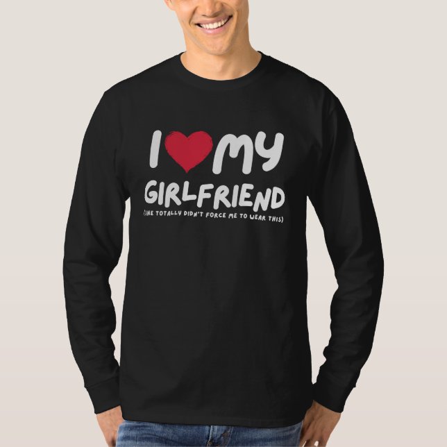 I Love My Girlfriend  I Heart My Girlfriend  Funny T Shirt (Framsida)
